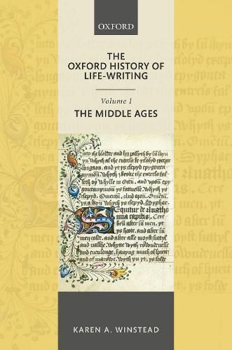 Cover image for The Oxford History of Life-Writing: Volume 1. The Middle Ages