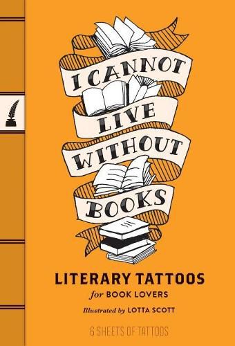 Literary Tattoos I Cannot Live without Books