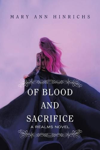 Cover image for Of Blood and Sacrifice: A Realms Novel