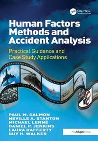 Cover image for Human Factors Methods and Accident Analysis: Practical Guidance and Case Study Applications