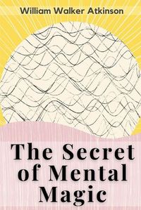 Cover image for The Secret of Mental Magic