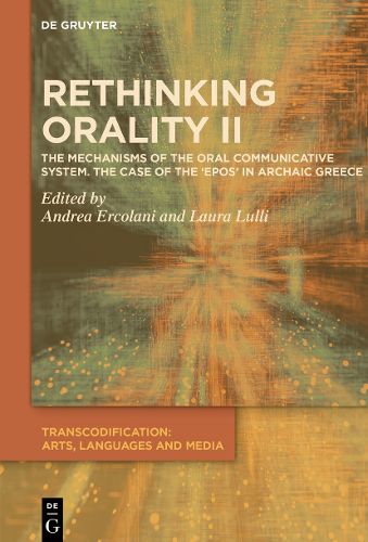 Cover image for Rethinking Orality II: The Mechanisms of the Oral Communication System in the Case of the Archaic Epos