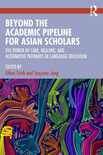 Cover image for Beyond the Academic Pipeline for Asian Scholars