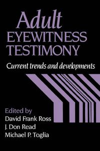 Cover image for Adult Eyewitness Testimony: Current Trends and Developments