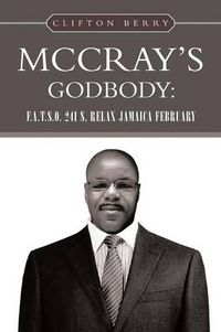 Cover image for McCray's Godbody: F.A.T.S.O. 241 S, Relax Jamaica February