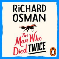 Cover image for The Man Who Died Twice: (The Thursday Murder Club 2)