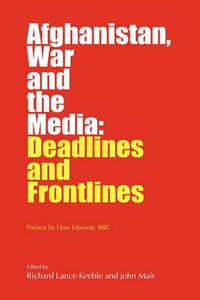 Cover image for Afghanistan, War and the Media