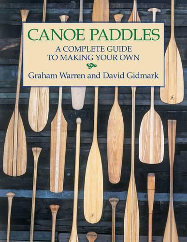 Cover image for Canoe Paddles: A Complete Guide to Making Your Own