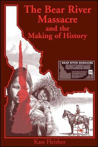 Cover image for The Bear River Massacre and the Making of History