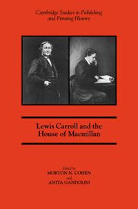 Cover image for Lewis Carroll and the House of Macmillan