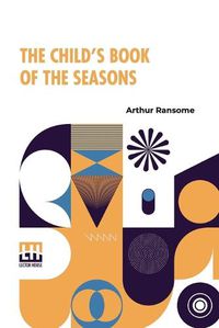 Cover image for The Child's Book Of The Seasons
