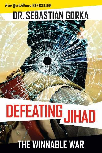 Cover image for Defeating Jihad: The Winnable War