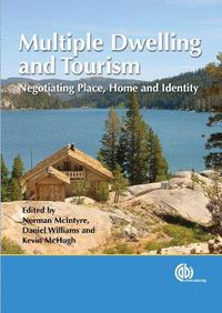 Cover image for Multiple Dwelling and Tourism: Negotiating Place, Home and Identity