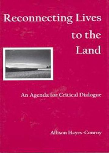 Cover image for Reconnecting Lives to the Land: An Agenda for Critical Dialogue