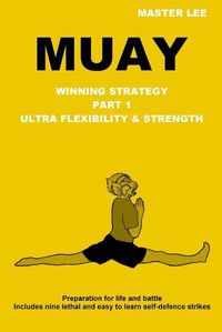 Cover image for Muay: Winning Strategy - Ultra Flexibility & Strength