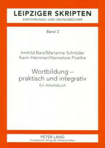 Cover image for Wortbildung - praktisch und integrativ; Ein Arbeitsbuch