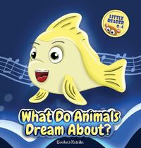 Cover image for What do animals dream about?