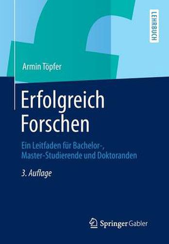 Cover image for Erfolgreich Forschen: Ein Leitfaden fur Bachelor-, Master-Studierende und Doktoranden