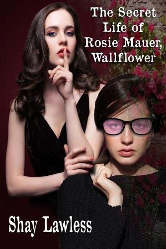 Cover image for The Secret Life of Rosie Mauer, Wallflower