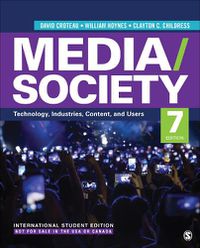 Cover image for Media/Society - International Student Edition: Technology, Industries, Content, and Users