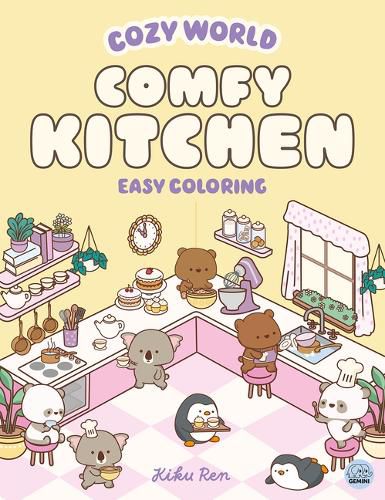 Cover image for Cozy World Comfy Kitchen: Easy Coloring for Teens, Young Adults, and Adults
