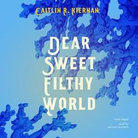 Cover image for Dear Sweet Filthy World