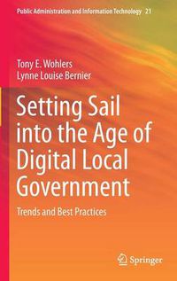 Cover image for Setting Sail into the Age of Digital Local Government: Trends and Best Practices