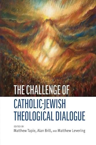 Cover image for The Challenge of Catholic-Jewish Theological Dialogue