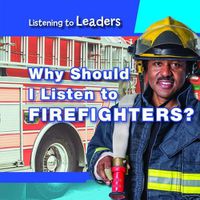 Cover image for Why Should I Listen to Firefighters?