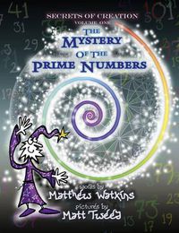 Cover image for Secrets of Creation: The Mystery of the Prime Numbers