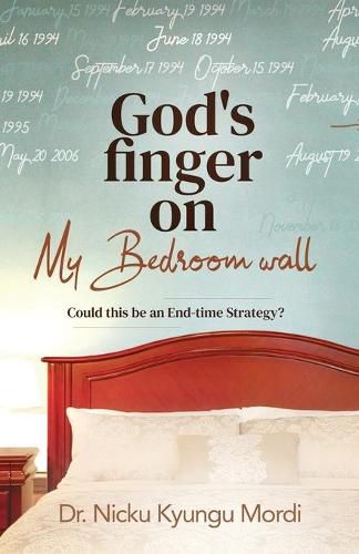 Cover image for God's Finger on My Bedroom Wall: Could this be an end-time strategy