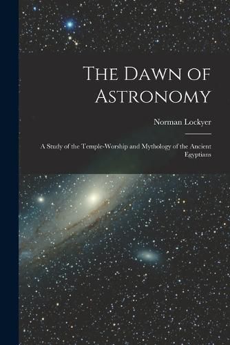 Cover image for The Dawn of Astronomy