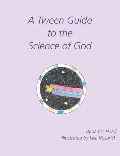 Cover image for A Tween Guide to the Science of God