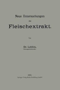 Cover image for Neue Untersuchungen UEber Fleischextrakt