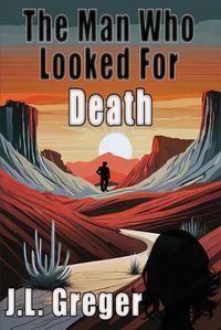 Cover image for The Man Who Looked for Death