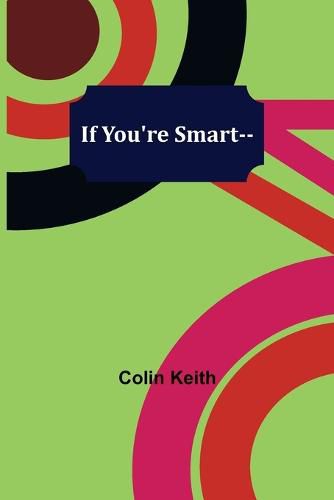 Cover image for If You're Smart--