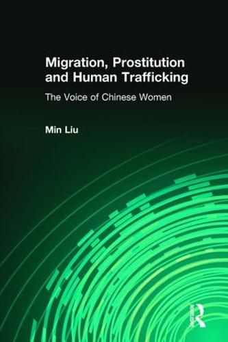 Cover image for Migration, Prostitution and Human Trafficking: The Voice of Chinese Women