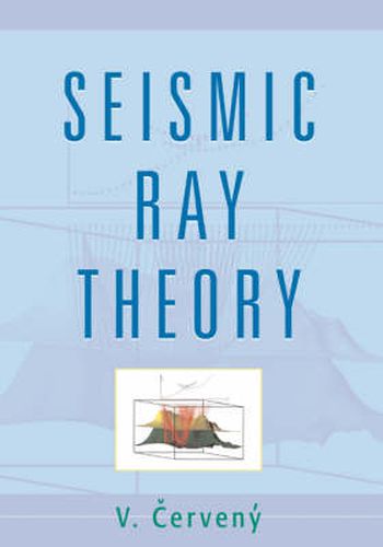 Cover image for Seismic Ray Theory