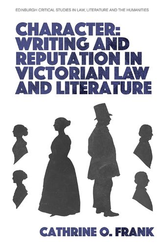 Cover image for Character, Writing, and Reputation in Victorian Law and Literature