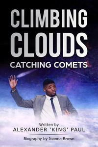 Cover image for Climbing Clouds Catching Comets