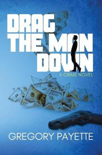 Cover image for Drag the Man Down