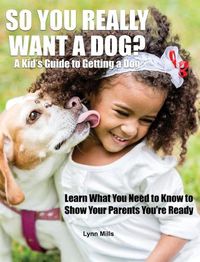 Cover image for So You Really Want a Dog?