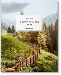 Cover image for Great Escapes Alps. The Hotel Book