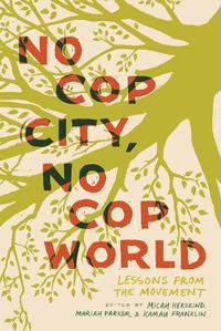 Cover image for No Cop City, No Cop World