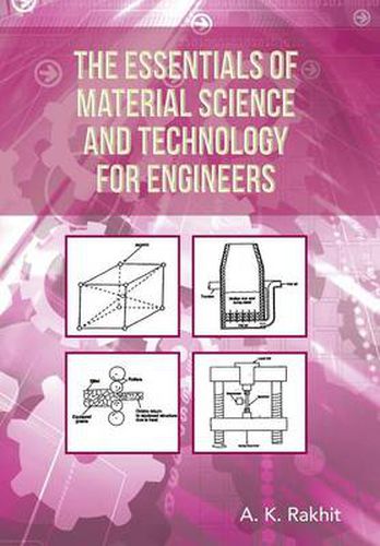 Cover image for The Essentials of Material Science and Technology for Engineers