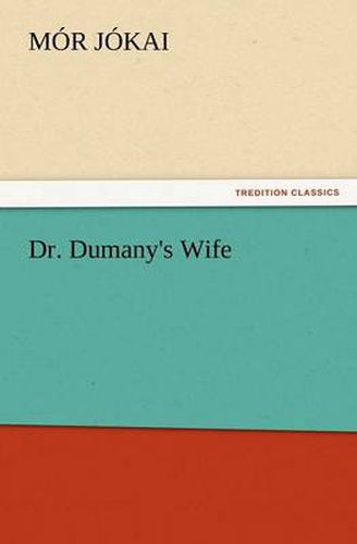 Cover image for Dr. Dumany's Wife