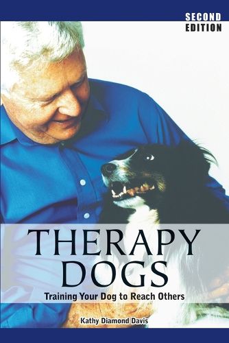 Cover image for Therapy Dogs: Training Your Dog to Reach Others