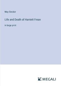 Cover image for Life and Death of Harriett Frean