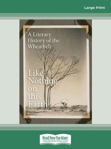 Like Nothing on this Earth: A Literary History of the Wheatbelt