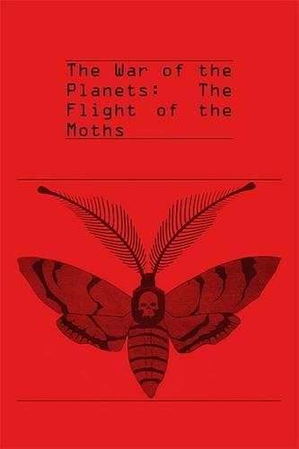 Cover image for The War of the Planets: The Flight of the Moths
